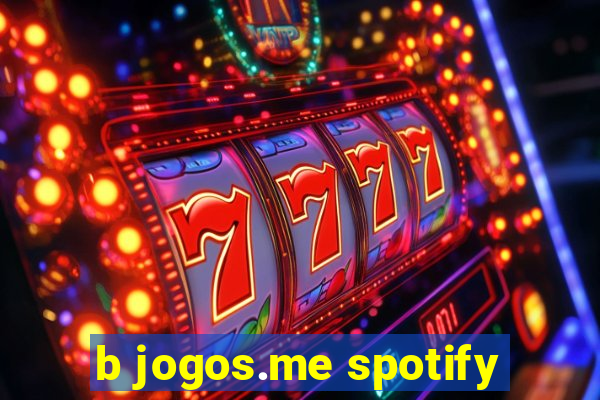 b jogos.me spotify